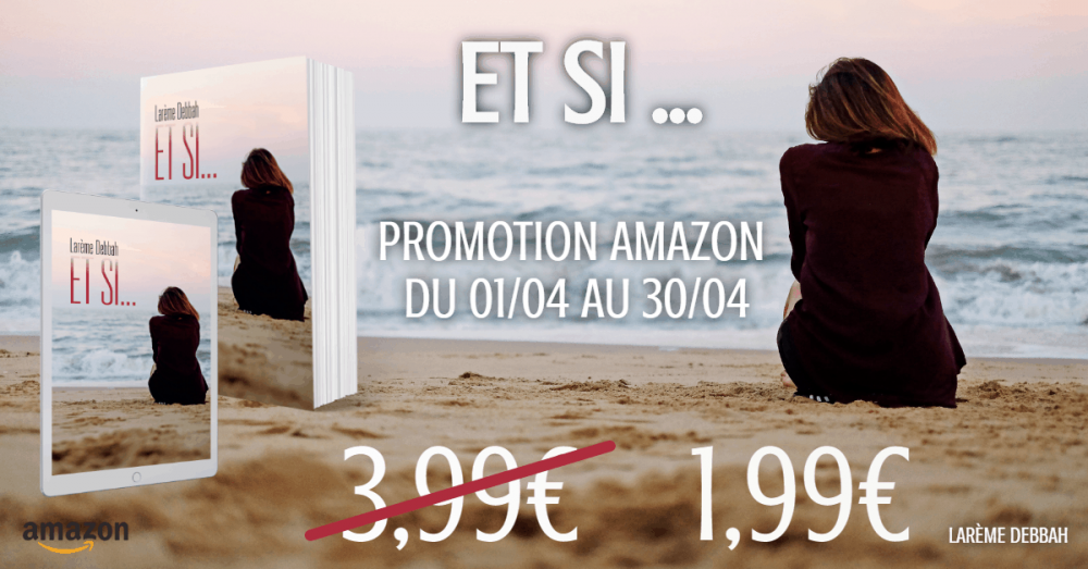 You are currently viewing PROMOTION AMAZON DU MOIS « Et si… »