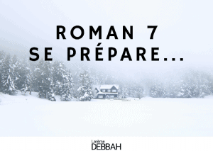 Lire la suite à propos de l’article Roman 7 se prépare